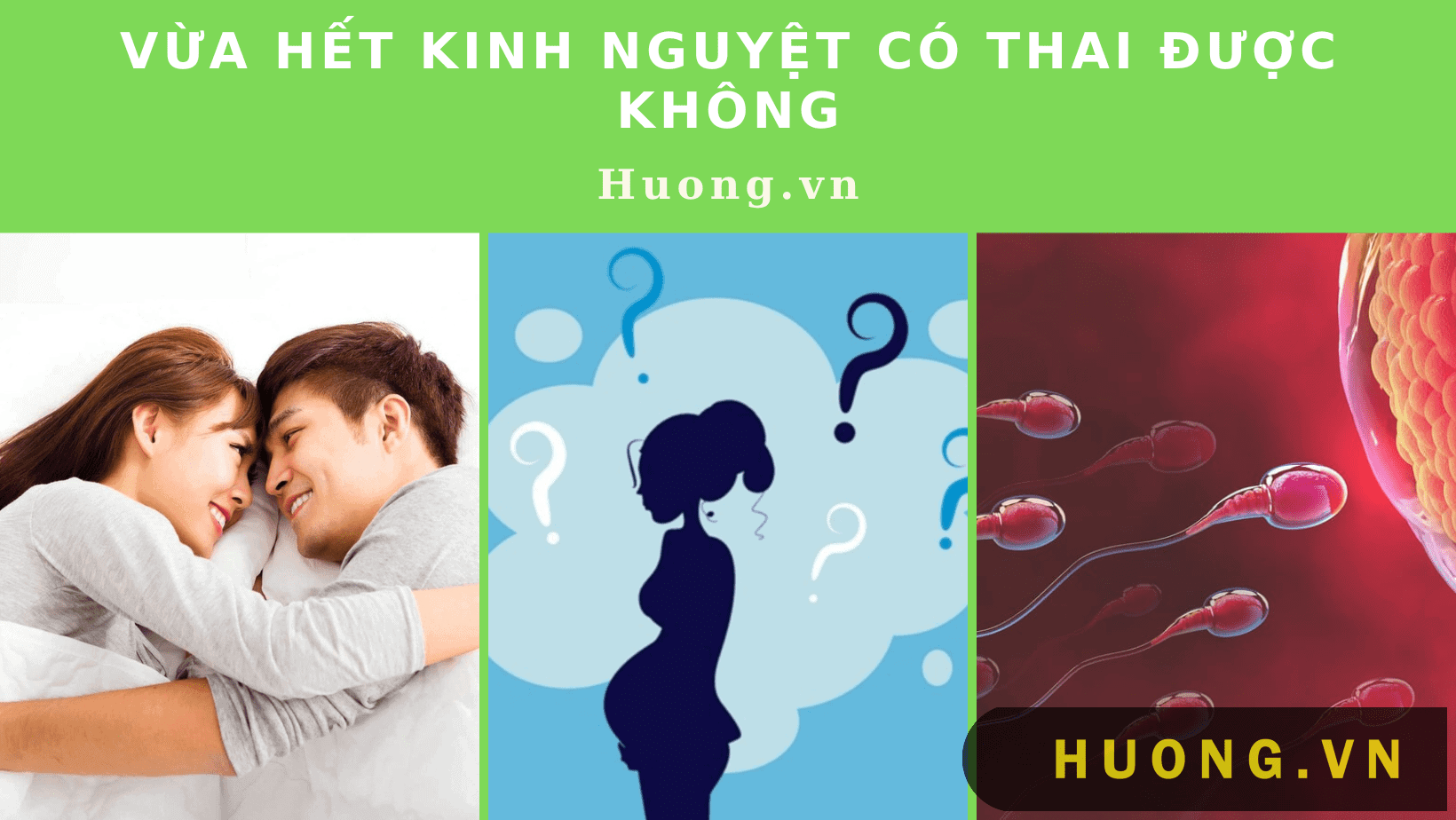 Vừa hết kinh nguyệt có thai được không