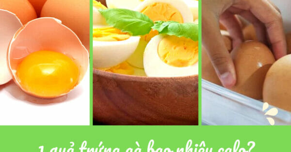 1 quả trứng gà bao nhiêu calo